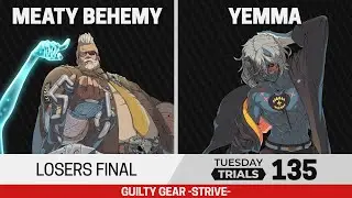 Tuesday Trials 135 GGST Losers Final - Meaty Behemy (Goldlewis) vs Yemma (Happy Chaos)