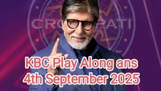 KBC Play Along answer 4th September 2025