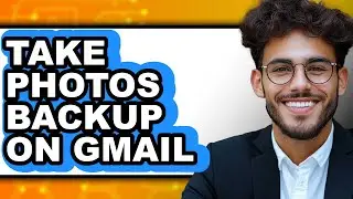 How to Take Photos Backup on Gmail - Full Guide