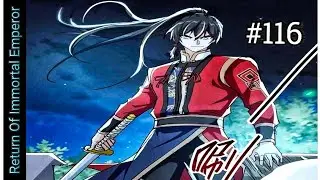 Return Of Immortal Emperor (2023) |Episode 116 | Anime Explain in Hindi and Urdu