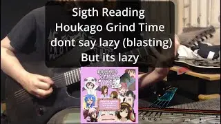 Houkago Grind Time don't say lazy (blasting) Sigth read