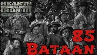 Hearts of Iron 3: Black ICE 9.1 - 85 (Japan)  I Talk Bataan, no not the movie