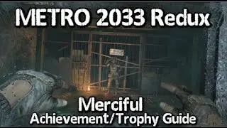 Metro 2033 Redux - Merciful Achievement/Trophy Guide - No kills on Black Station