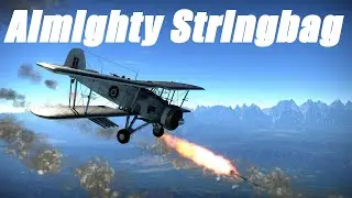 War Thunder: Swordfish mk.II, Almighty Stringbag!!
