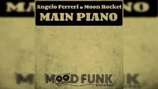 Angelo Ferreri & Moon Rocket _ Main Piano