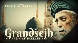 Sohbet: Grandshaykh Nazim Al Hakkani - Shaykh Ismail Al Haqqani