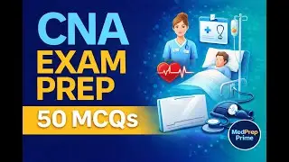 CNA Exam Practice Questions | 50 MCQs with Answers & Explanations (Set 1)