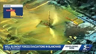Oil well blowout forces evacuations in Blanchard, Oklahoma