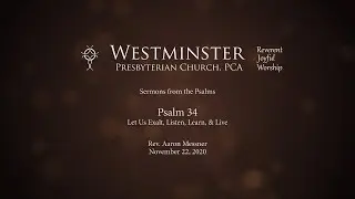 Psalm 34 - Let Us Exalt, Listen, Learn, & Live
