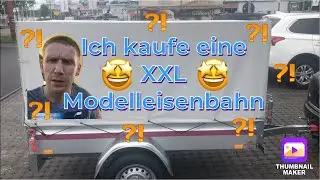 Modelleisenbahn H0 ( Ich kaufe eine XXL Modelleisenbahn + Unboxing )