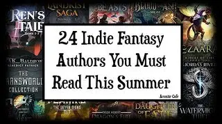 24 Must Read Indie Fantasy Authors
