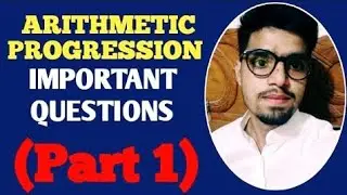 CBSE CLASS 10TH ARITHMETIC PROGRESSION IMPORTANT QUESTIONS, IMPORTANT QUESTIONS OF AP