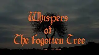PHATT - whispers of The Forgotten Tree (DEMO)