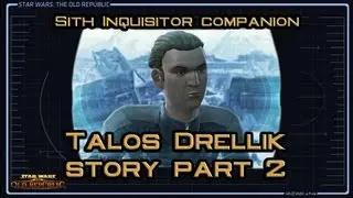 SWTOR Talos Drellik Story part 2: Catching Up