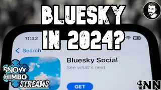 Revisiting BLUESKY In 2024 | Snow Himbo Streams