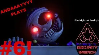 ANDAAAYYYY PLAYS: FNAF SECURITY BREACH PART 6 FINDING THE DAYCARE GENERATORS