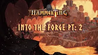 Hammerting Dev Diary - Into The Forge Part 2!