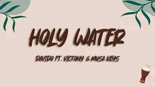 Davido - Holy Water ft. Victony & Musa Keys (Lyrics)
