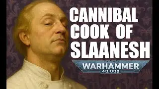 Warhammer 40k Horror Story | Slaanesh Chef's six-course banquet