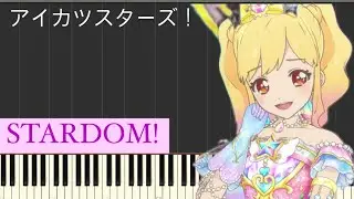 【アイカツスターズ！】OP4 『STARDOM! 』-FULL Ver. (ピアノ)- Aikatsustars OP4(Piano)　偶像學園STARS！