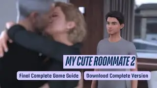 My Cute Roommate 2 Final Полное руководство по игре + Загрузка полной версии