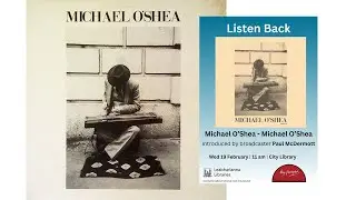 Michael O'Shea - Listen Back by Paul McDermott