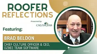 Roofer Reflections: Featuring Brad Beldon (Chief Culture Officer & CEO, Beldon Roofing Company)