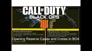 Opening Reserve Cases And Crates In BO4