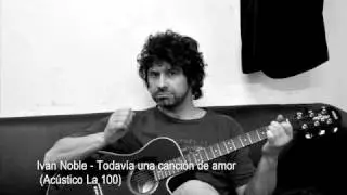 Ivan Noble   Todavía una canción de amor