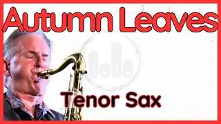 Autumn Leaves (Scott Hamilton) Tenor Sax Transcription