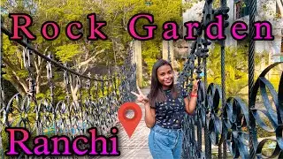 Rock Garden Ranchi || Tourist place Ranchi || Ranchi vlog || Ani Shelina