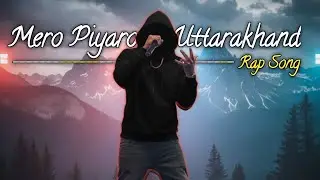 Mero Piyaro Uttarakhand | Pahadi Rap Song 2025 | Love for Devbhoomi | Virudaa Group | Nk Guruvanshi 