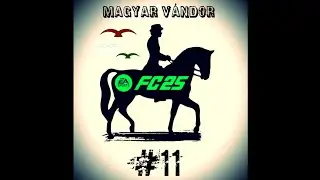 Magyar V&aacute;ndor / EaFc25 - DivRivals/ #11