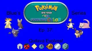 Blue's Pokemon Silver Series, Ep. 37 - Quilava Evolves!