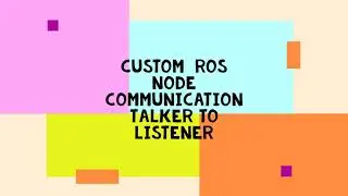 Custom Ros Node Communication Talker To Listener