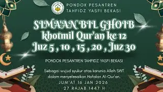 (LIVE)  SIMA'AN BILGHOIB JUZ 5, 10, 15, 20, & JUZ 30