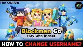 How to Change Your Username on Blockman Go Game? Edit Your Username on Blockman Go 2024