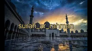 Surah_ar_rahman  world's most beautiful surah_ar_rahman