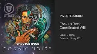 Thavius Beck - Coordinated Will [U-TRAX]