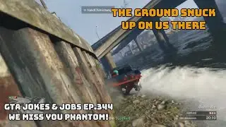 GTA Jokes & Jobs Ep.344 - We Miss You Phantom!