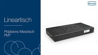 STM Lineartisch / PMT Pr&auml;zisions Mess Tisch