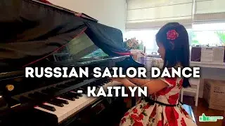 Russian Sailor Dance - Kaitlyn (Student Piano Performance)