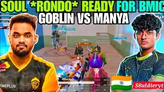 GodLManya vs SouLGoblin  soul  15 Finishes WWCD in *RONDO*  legit  Nakul on fire 🔥 SouL Playing BMIC