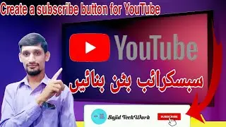 Create a Subscribe Button for Youtube Very Simple | Sajid TechWork