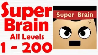 Super Brain Funny Puzzle Level 1-200 Gameplay Solutions