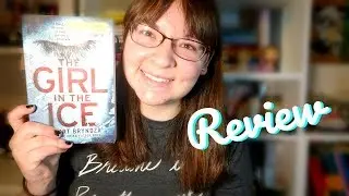 The Girl In The Ice (Detective Erika Foster #1) - Review (Spoiler Free)