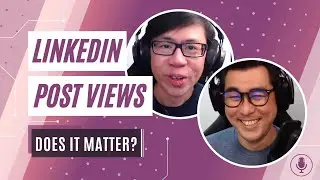 LinkedIn Post Views - Does It Matter?
