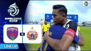 Persita VS Persija Jakarta - Line Up & Kick Off | BRI Super League 2025/26