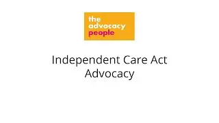 What is Care Act Advocacy? (ICAA) (with BSL translation)