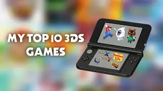 My Top 10 3DS Games